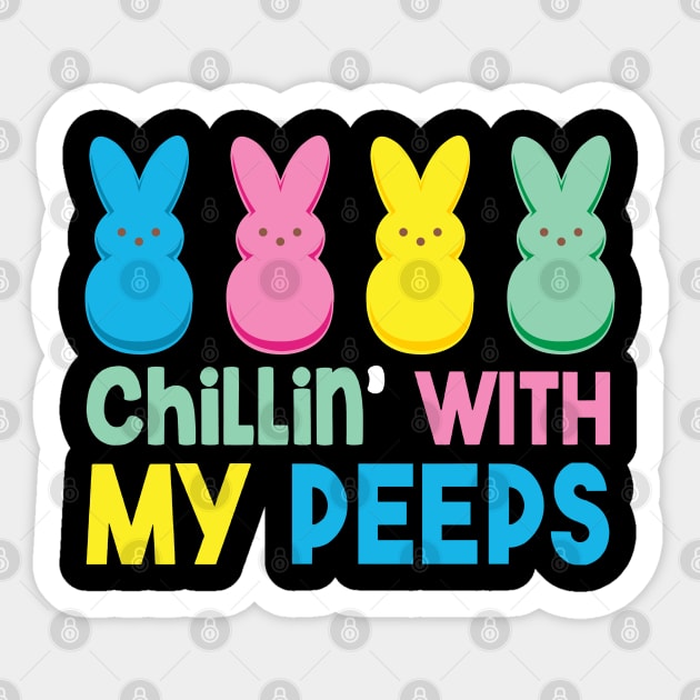 Chillin' With My Peeps Funny Easter Day Gift Men Women Kids Boy Girl Sticker by wonderws